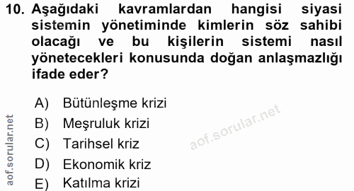 10. soru: Aşağıdaki kavramlardan hangisi siyasi sistemin yönetiminde kimlerin söz sahibi olacağı ve bu kişilerin sistemi nasil…
