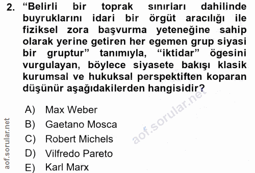 2. soru: "Belirli bir toprak sınırları dahilinde buyruklarını idari bir örgüt aracılığı ile fiziksel zora başvurma yeteneğine…