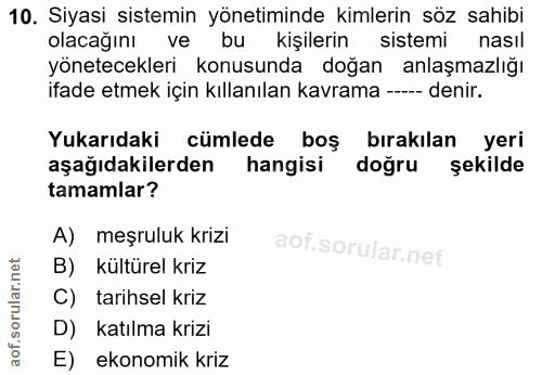 10. soru: Siyasi sistemin yönetiminde kimlerin söz sahibi olacağını ve bu kişilerin sistemi nasıl yönetecekleri konusunda doğan…