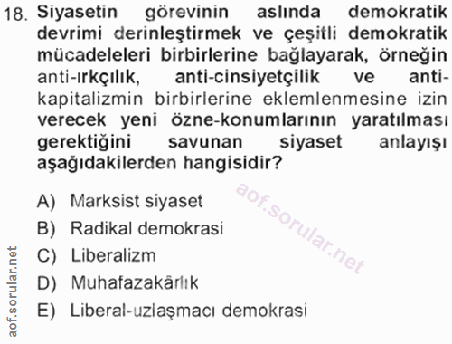 18. soru: Sıyasetin görevinin aslında demokratık devrimi derinleştirmek ve çeşitli demokratik mücadeleleri birbirlerine bağlaya…