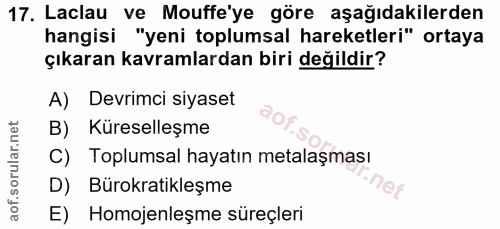 17. soru: Laclau ve Mouffe'ye göre aşağıdakilerden hangisi "yeni toplumsal hareketleri" ortaya çıkaran kavramlardan biri değild…