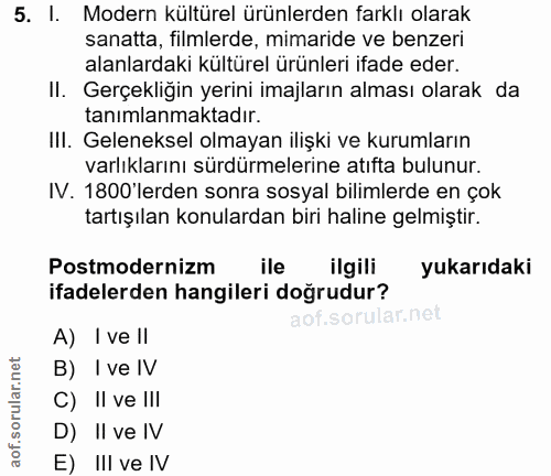 5. soru: I. Modern kültürel ürünlerden farklı olarak sanatta, filmlerde, mimaride ve benzeri alanlardaki kültürel ürünleri ifa…