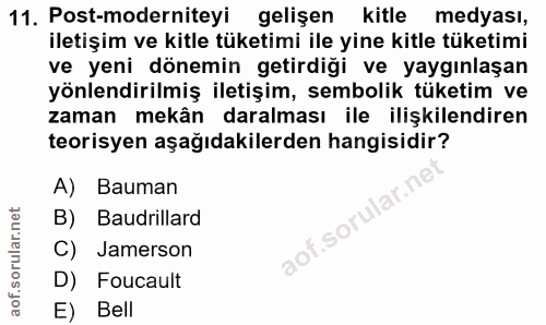 11. soru: Post-moderniteyi gelişen kitle medyası, iletişim ve kitle tüketimi ile yine kitle tüketimi ve yeni dönemin getirdiği…