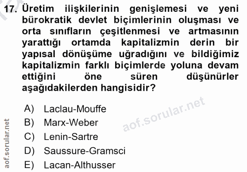 17. soru: Üretim ilişkilerinin genişlemesi ve yeni bürokratik devlet biçimlerinin oluşması ve orta sinıfların çeşitlenmesi ve a…
