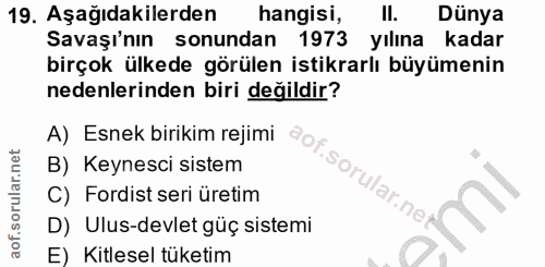 19. soru: Aşağıdakilerden hangisi, Il. Dünya Savaşı'nın sonundan 1973 yılına kadar birçok ülkede görülen istikrarlı büyümenin n…