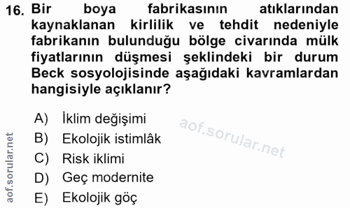 16. soru: Bir boya fabrikasının atıklarından kaynaklanan kirlilik ve tehdit nedeniyle fabrikanın bulunduğu bölge civarında mülk…