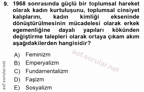 9. soru: 1968 sonrasında güçlü bir toplumsal hareket olarak kadın kurtuluşunu, toplumsal cinsiyet kalıplarını, kadın kimliği e…