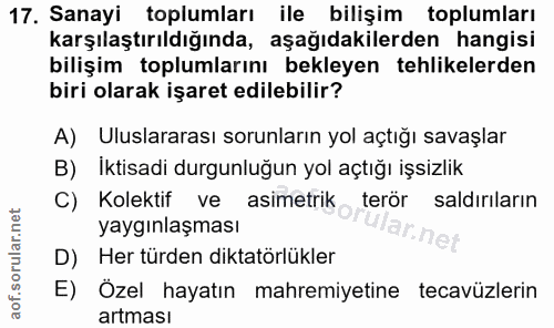 17. soru: Sanayi toplumları ile bilişim toplumları karşılaştırıldığında, aşağıdakilerden hangisi bilişim toplumlarını bekleyen…