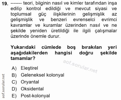 19. soru: - teori, bilginin nasıl ve kimler taratından inşa edilip kontrol edildiğı ve mevcut siyasi ve toplumsal güç ilişkiler…