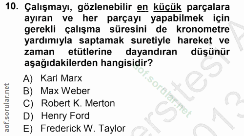 10. soru: Çalışmayı, gözlenebilir en küçük parçalara ayıran ve her parçayı yapabilmek için gerekli çalışma süresini de kronomet…