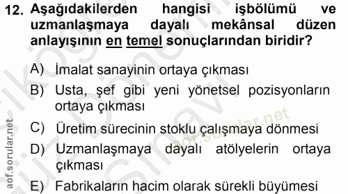 12. soru: Aşağıdakilerden hangisi işbölümü ve uzmanlaşmaya dayalı mekânsal düzen anlayışının en temel sonuçlarından biridir? A)…