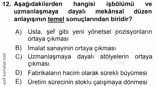 12. soru: Aşağıdakilerden hangisi işbölümü ve uzmanlaşmaya dayalı mekânsal düzen anlayışının temel sonuçlarından biridir? A) Us…