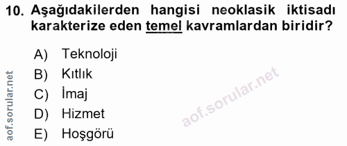 10. soru: Aşağıdakilerden hangisi neoklasik iktisadı karakterize eden temel kavramlardan biridir? A) Teknoloji B) Kıtlık C) Ima…