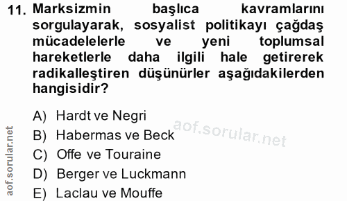11. soru: Marksizmin başlıca kavramlarını sorgulayarak, sosyalist politikayı çağdaş mücadelelerle ve yeni toplumsal hareketlerl…