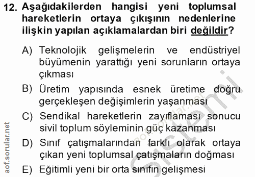 12. soru: Aşağıdakilerden hangisi yeni toplumsal hareketlerin ortaya çıkışının nedenlerine ilişkin yapılan açıklamalardan biri…