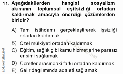 11. soru: Aşağıdakilerden hangisi sosyalizm akımının toplumsal eşitsizliği ortadan kaldırmak amacıyla önerdiği çözümlerden biri…