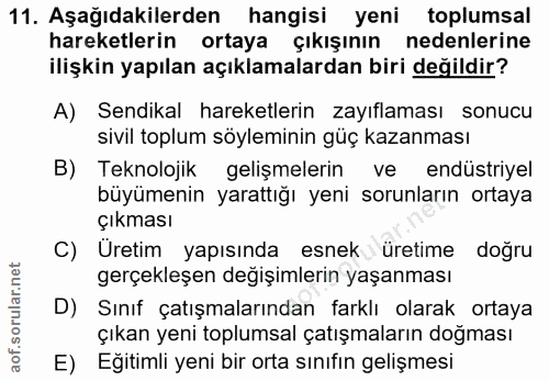 11. soru: Aşağıdakilerden hangisi yeni toplumsal hareketlerin ortaya çıkışının nedenlerine ilişkin yapılan açıklamalardan biri…
