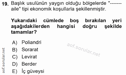 19. soru: Başlık usulünün yaygın olduğu bölgelerde "-.... aile" tipi ekonomik koşullarla şekillenmiştir. Yukarıdaki cümlede boş…