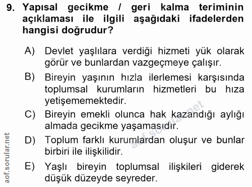 9. soru: Yapısal gecikme / geri kalma teriminin açıklaması ile ilgili aşağıdaki ifadelerden hangisi doğrudur? A) Devlet yaşlıl…