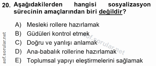 20. soru: Aşağıdakilerden hangisi sosyalizasyon sürecinin amaçlarından biri değildir? A) Mesleki rollere hazırlamak B) Güdüleri…