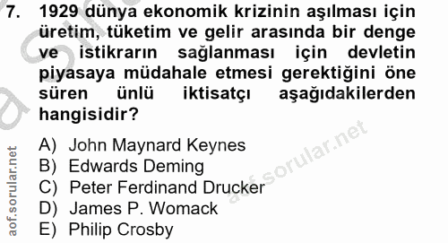 7. soru: 1929 dünya ekonomik krizinin aşılması için üretim, tüketim ve gelir arasında bir denge ve istikrarın sağlanması için…