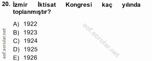 20. soru: Izmir iktisat Kongresi kaç yılında toplanmıştır? A) 1922 B) 1923 C) 1924 D) 1925 E) 1926