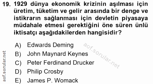 19. soru: 1929 dünya ekonomik krizinin aşılması için üretim, tüketim ve gelir arasında bir denge ve istikrarın sağlanması için…