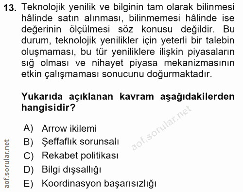13. soru: Teknolojik yenilik ve bilginin tam olarak bilinmesi hâlinde satın alınması, bilinmemesi hâlinde ise değerinin ölçülme…