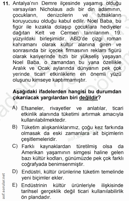 11. soru: Antalya'nın Demre ilçesinde yaşamış olduğu varsayılan Nicholaus adlı bir dın adamının, çocukların, denizcilerin ve tu…