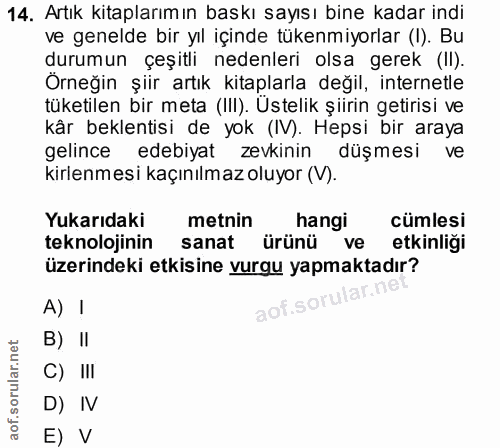 14. soru: Artık kitaplarımın baskı sayısı bine kadar indi ve genelde bir yıl içinde tükenmiyorlar (l). Bu durumun çeşitli neden…