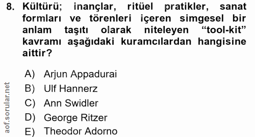 8. soru: Kültürü; inançlar, ritüel pratikler, sanat formları ve törenleri içeren simgesel bir anlam taşıtı olarak niteleyen "t…