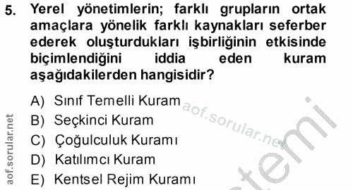 5. soru: Yerel yönetimlerin; farklı grupların ortak amaçlara yönelik farklı kaynakları seferber ederek oluşturdukları işbirliğ…