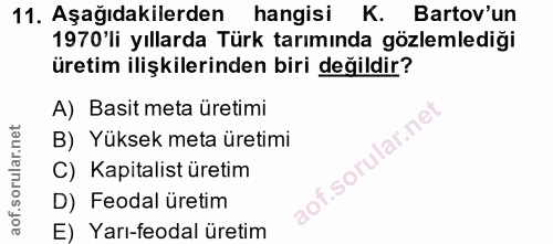 11. soru: Aşağıdakilerden hangisi K. Bartov'un 1970'li yıllarda Türk tarımında gözlemlediği üretim ilişkilerinden biri değildir…