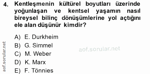 4. soru: Kentleşmenin kültürel boyutları üzerinde yoğunlaşan ve kentsel yaşamın nasıl bireysel bilinç dönüşümlerine yol açtığı…