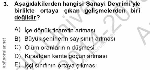 3. soru: Aşağıdakilerden hangisi Sanayi Devrimi'yle birlikte ortaya çıkan gelişmelerden biri değildir? A) İçe dönük ticaretin…