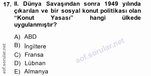 17. soru: II. Dünya Savaşından sonra 1949 yılında çıkarılan ve bir sosyal konut politikası olan "Konut Yasası" hangi ulkede uyg…