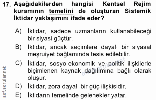 17. soru: Aşağıdakilerden hangisi Kentsel Rejim kuramının temelini de oluşturan Sistemik İktidar yaklaşımını ifade eder? A) İkt…