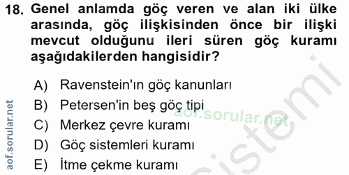 18. soru: Genel anlamda göç veren ve alan iki ülke arasında, göç ilişkisinden önce bir ilişki mevcut olduğunu ileri süren göç k…