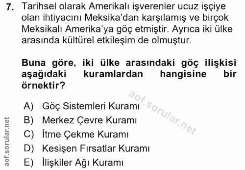 7. soru: Tarihsel olarak Amerikalı işverenler ucuz işçiye olan ihtiyacını Meksika'dan karşılamış ve birçok Meksikalı Amerika'y…