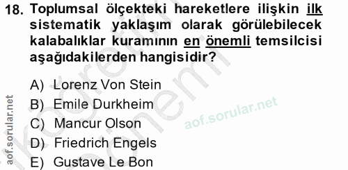 18. soru: Toplumsal ölçekteki hareketlere ilişkin ilk sistematik yaklaşım olarak görülebilecek kalabalıklar kuramının en önemli…