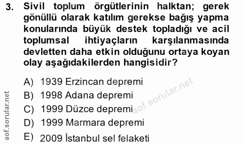 3. soru: Sivil toplum örgütlerinin halktan; gerek gönüllü olarak katılım gerekse bağış yapma konularında büyük destek topladığ…