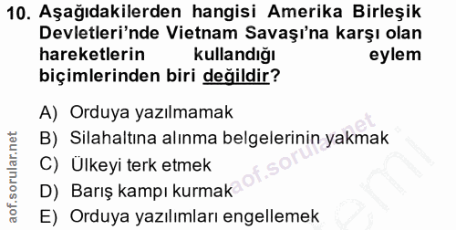10. soru: Aşağıdakilerden hangisi Amerika Birleşik Devletleri'nde Vietnam Savaşı'na karşı olan hareketlerin kullandığı eylem bi…