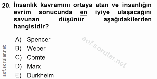 20. soru: İnsanlık kavramını ortaya atan ve insanlığın evrim sonucunda en iyiye ulaşacağını savunan düşünür aşağıdakilerden han…