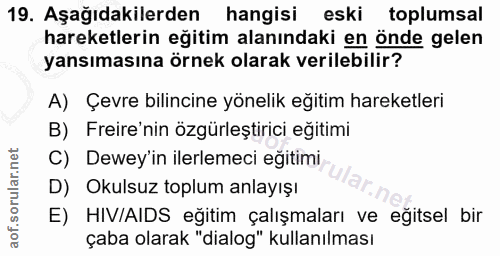 19. soru: Aşağıdakilerden hangisi eski toplumsal hareketlerin eğitim alanındaki en önde gelen yansımasına örnek olarak verilebi…