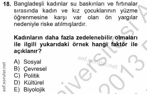 18. soru: Bangladeşli kadınlar su baskınları ve fırtınalar sırasında kadın ve kız çocuklarının yüzme öğrenmesine karşı var olan…