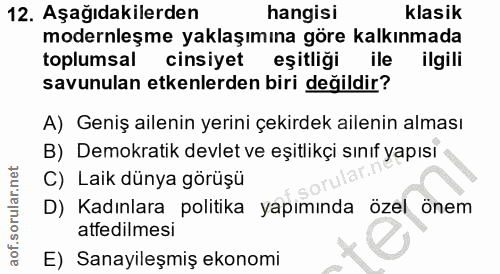 12. soru: Aşağıdakilerden hangisi klasik modernleşme yaklaşımına göre kalkınmada toplumsal cinsiyet eşitliği ile ilgili savunul…