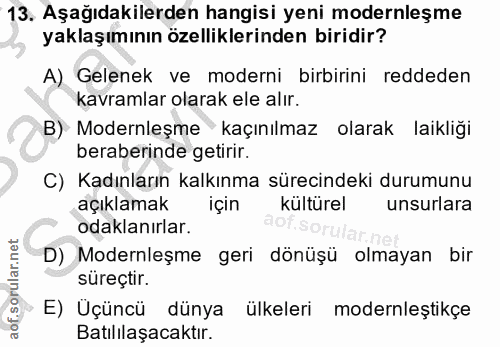 13. soru: Aşağıdakilerden hangisi yeni modernleşme yaklaşımının özelliklerinden biridir? A) Gelenek ve moderni birbirini redded…