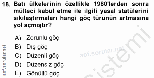 18. soru: Batı ülkelerinin özellikle 1980'lerden sonra mülteci kabul etme ile ilgili yasal statülerini sıkılaştırmaları hangi g…