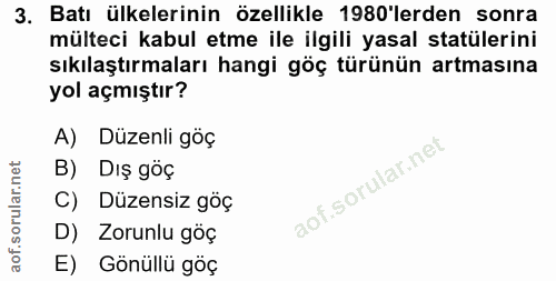 3. soru: Batı ülkelerinin özellikle 1980'lerden sonra mülteci kabul etme ile ilgili yasal statülerini sıkılaştırmaları hangi g…