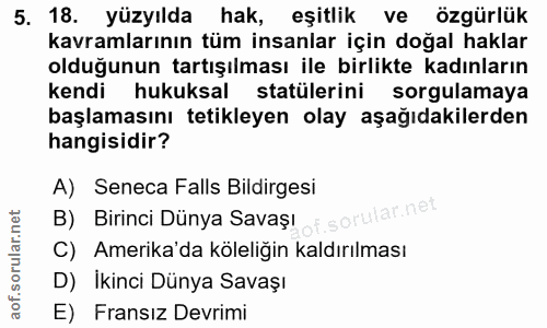 5. soru: 18. yüzyılda hak, eşitlik ve özgürlük kavramlarının tüm insanlar için doğal haklar olduğunun tartışılması ile birlikt…